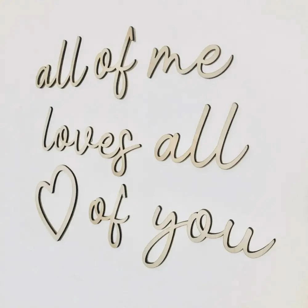 all of me loves all of you wall plaque - Timber Tinkers
