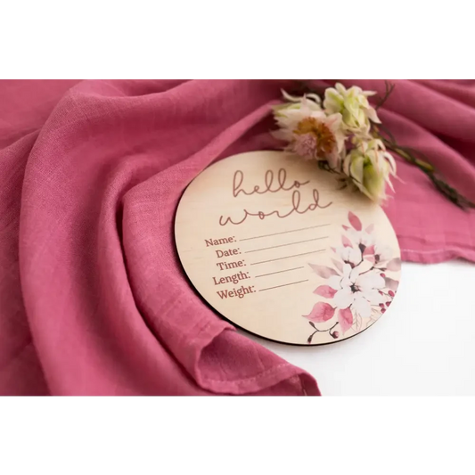 Hello World Floral Wooden Birth Disc - Timber Tinkers