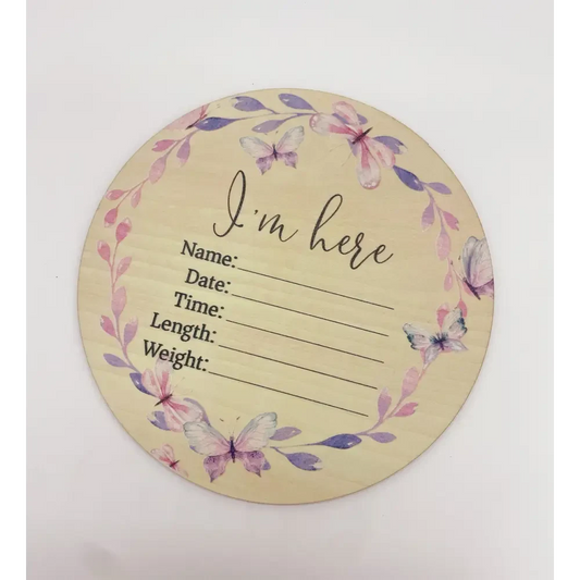 I'm here Butterfly Wooden Birth Disc - Timber Tinkers