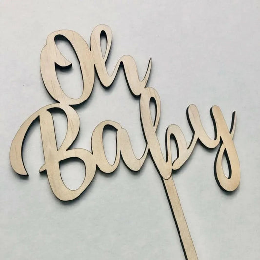 Oh Baby Cake Topper - Timber Tinkers