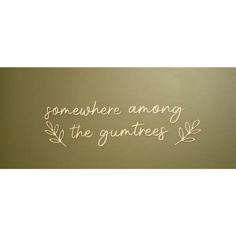 somewhere among the gumtrees wall plaque - Timber Tinkers