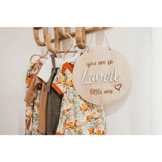 You are so LOVED little - Timber Tinkers