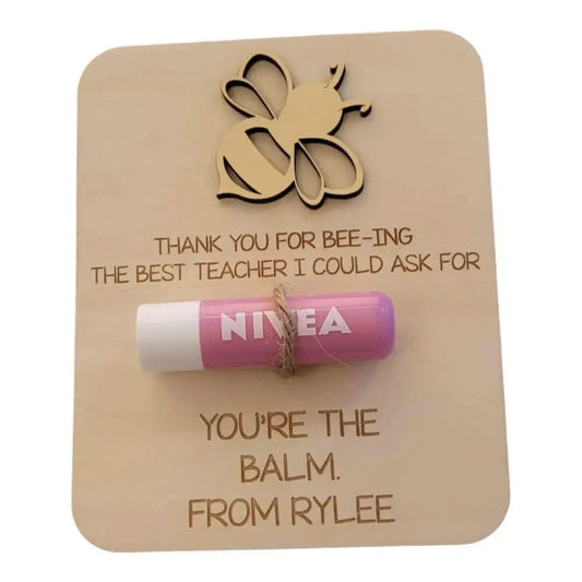 You're the Balm Teacher Gift - Timber Tinkers