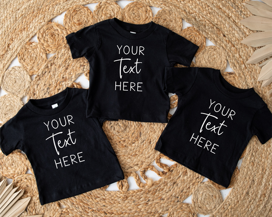 Your TEXT Here BLACK T-shirt/Onesie