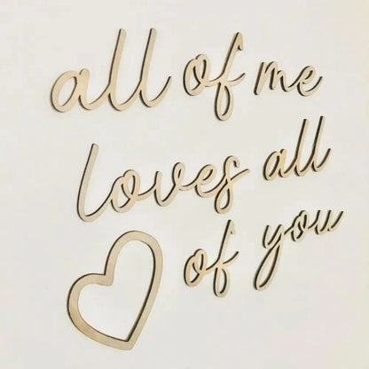 all of me loves all of you wall plaque - Timber Tinkers