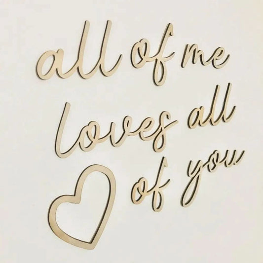 all of me loves all of you wall plaque - Timber Tinkers
