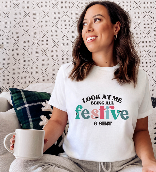 Look at me being all Festive T-Shirt