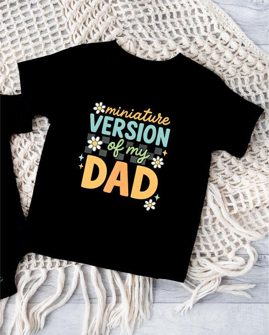 minature version of my DAD Black Tshirt