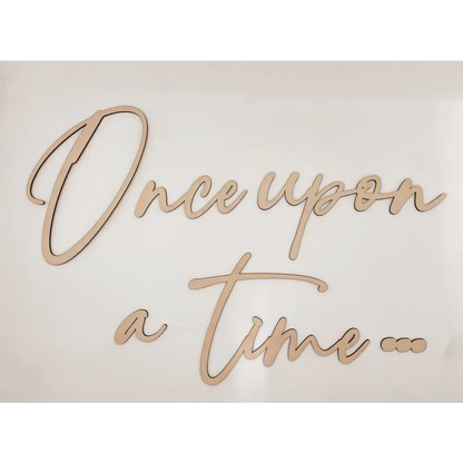 Once upon a time MODERN wall plaque - Timber Tinkers