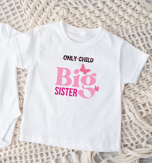 ONLY CHILD... Big Sister white Tshirt