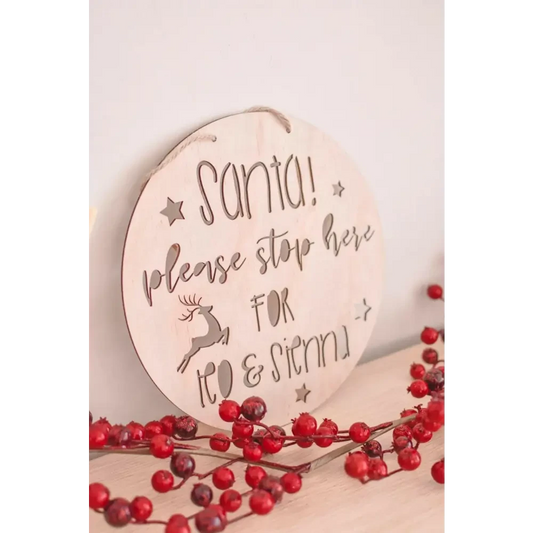 Santa Please Stop Here Sign - Timber Tinkers