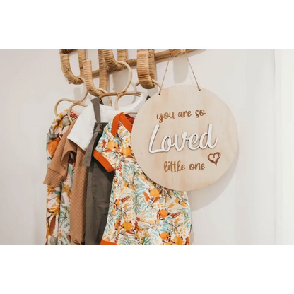 You are so LOVED little - Timber Tinkers