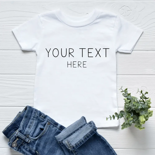 YOUR TEXT HERE TSHIRT - Timber Tinkers